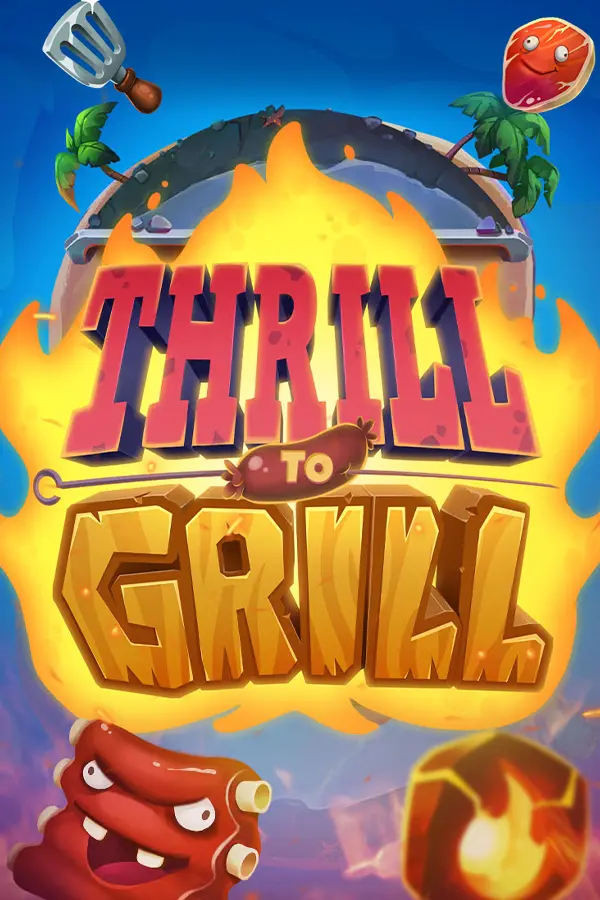 Thrill to Grill